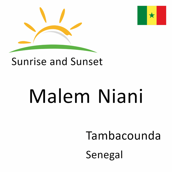 Sunrise and sunset times for Malem Niani, Tambacounda, Senegal