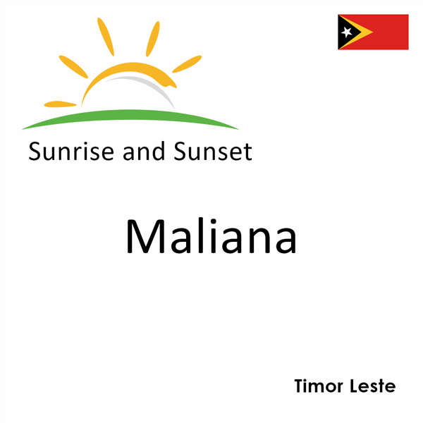 Sunrise and sunset times for Maliana, Timor Leste
