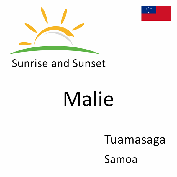 Sunrise and sunset times for Malie, Tuamasaga, Samoa
