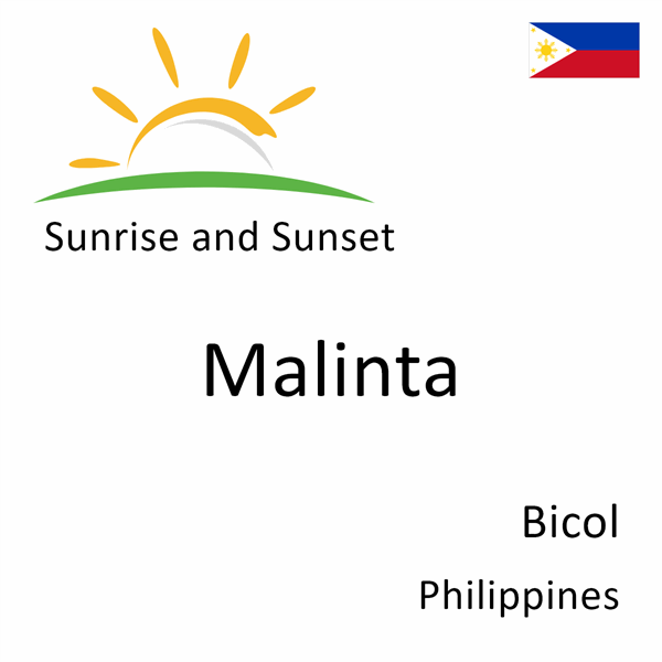 Sunrise and sunset times for Malinta, Bicol, Philippines