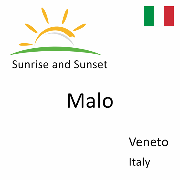 Sunrise and sunset times for Malo, Veneto, Italy