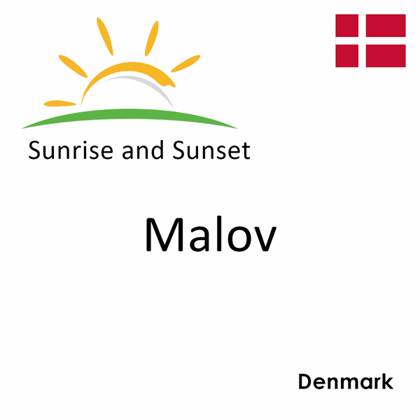 Sunrise and sunset times for Malov, Denmark