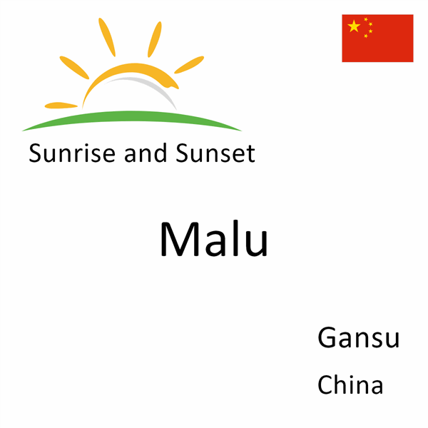 Sunrise and sunset times for Malu, Gansu, China