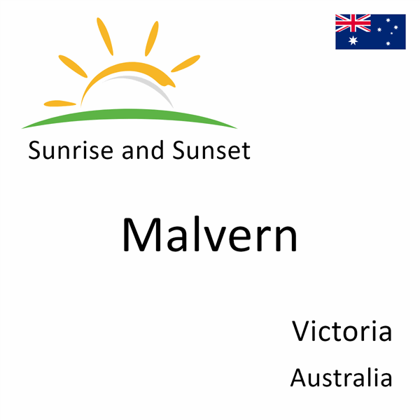 Sunrise and sunset times for Malvern, Victoria, Australia