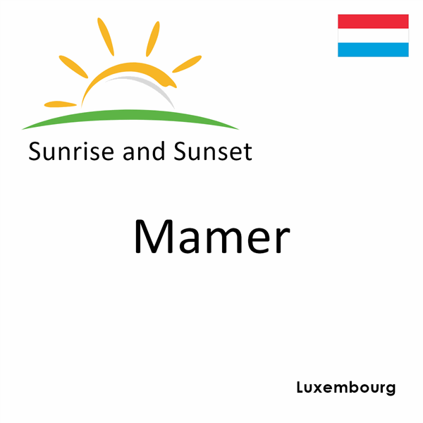 Sunrise and sunset times for Mamer, Luxembourg