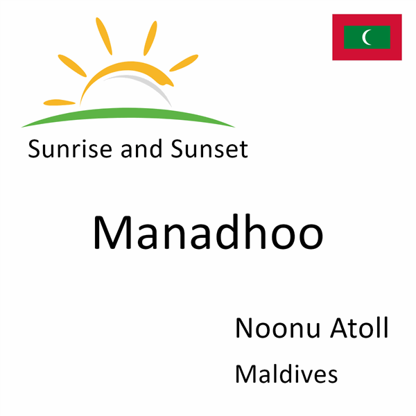 Sunrise and sunset times for Manadhoo, Noonu Atoll, Maldives