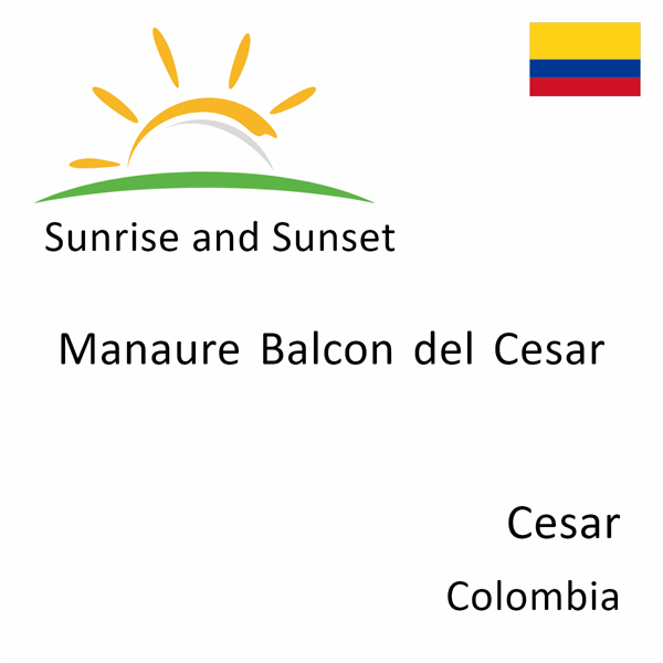 Sunrise and sunset times for Manaure Balcon del Cesar, Cesar, Colombia