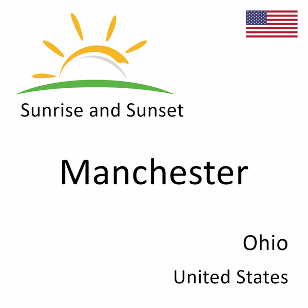 Sunrise and sunset times for Manchester, Ohio, United States