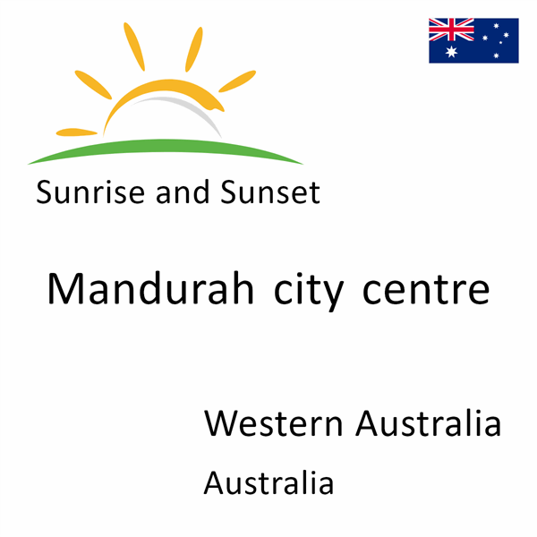 Sunrise and sunset times for Mandurah city centre, Western Australia, Australia