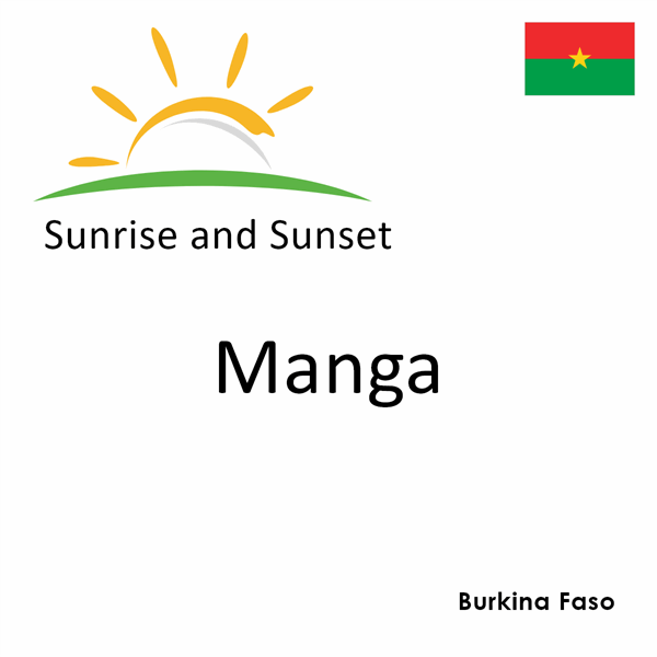 Sunrise and sunset times for Manga, Burkina Faso