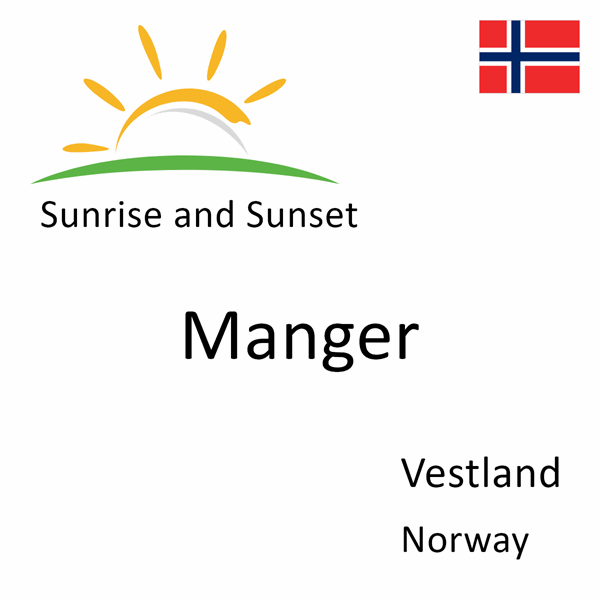 Sunrise and sunset times for Manger, Vestland, Norway