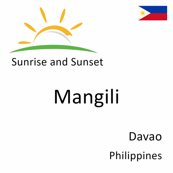 Sunrise and sunset times for Mangili, Davao, Philippines