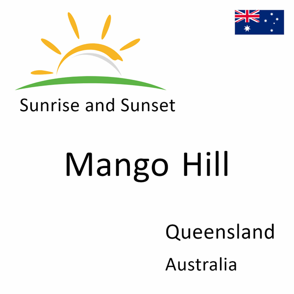 Sunrise and sunset times for Mango Hill, Queensland, Australia