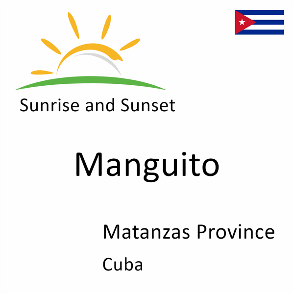 Sunrise and sunset times for Manguito, Matanzas Province, Cuba