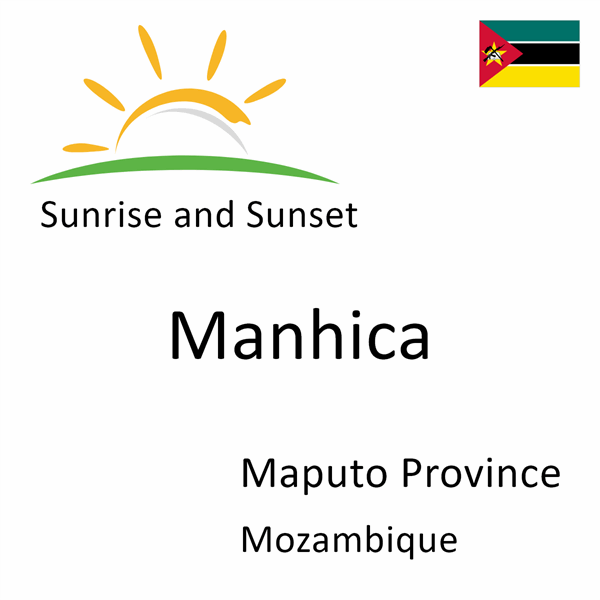 Sunrise and sunset times for Manhica, Maputo Province, Mozambique