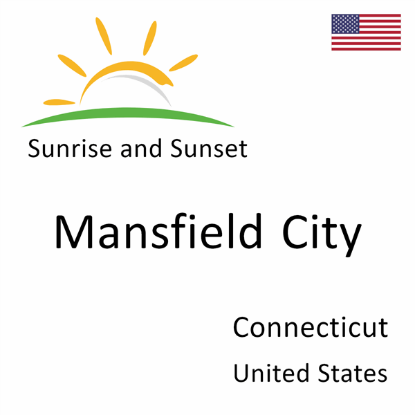 Sunrise and sunset times for Mansfield City, Connecticut, United States