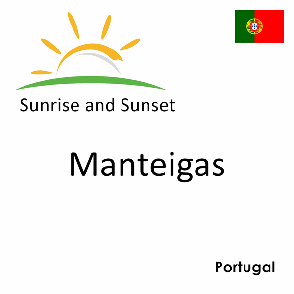 Sunrise and sunset times for Manteigas, Portugal