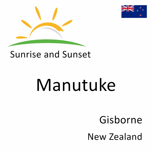 Sunrise and sunset times for Manutuke, Gisborne, New Zealand