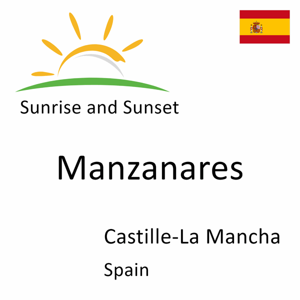Sunrise and sunset times for Manzanares, Castille-La Mancha, Spain