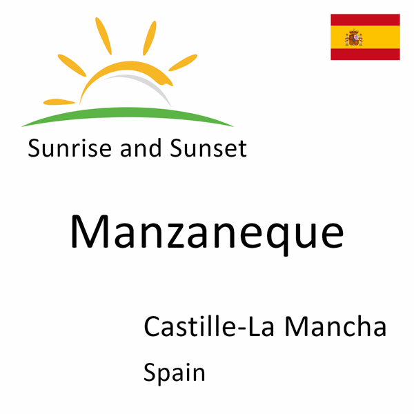 Sunrise and sunset times for Manzaneque, Castille-La Mancha, Spain