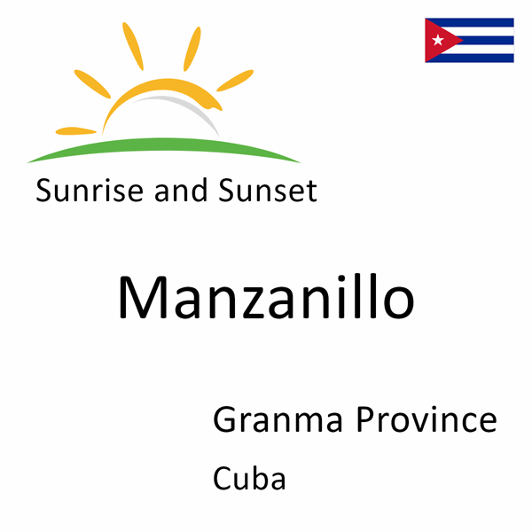 Sunrise and sunset times for Manzanillo, Granma Province, Cuba