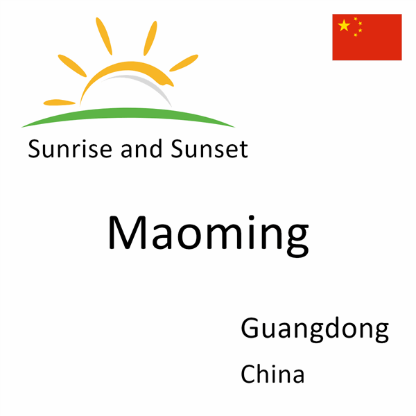 Sunrise and sunset times for Maoming, Guangdong, China