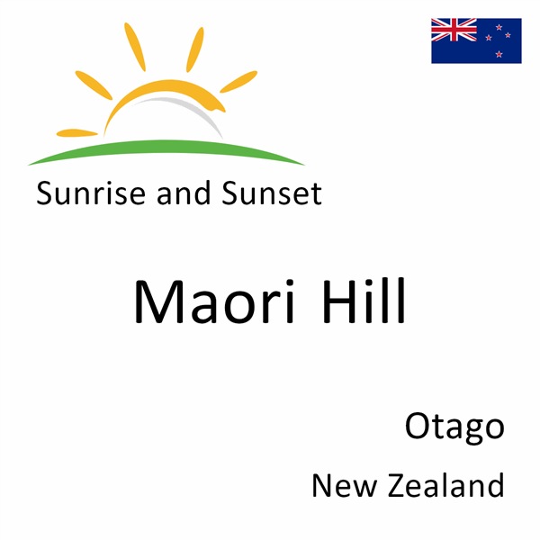 Sunrise and sunset times for Maori Hill, Otago, New Zealand