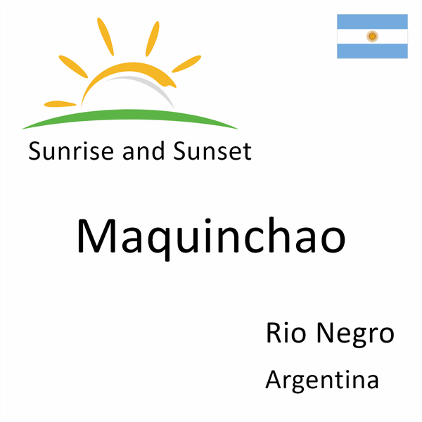 Sunrise and sunset times for Maquinchao, Rio Negro, Argentina