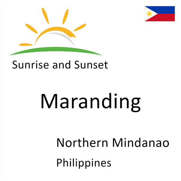 Sunrise and sunset times for Maranding, Northern Mindanao, Philippines