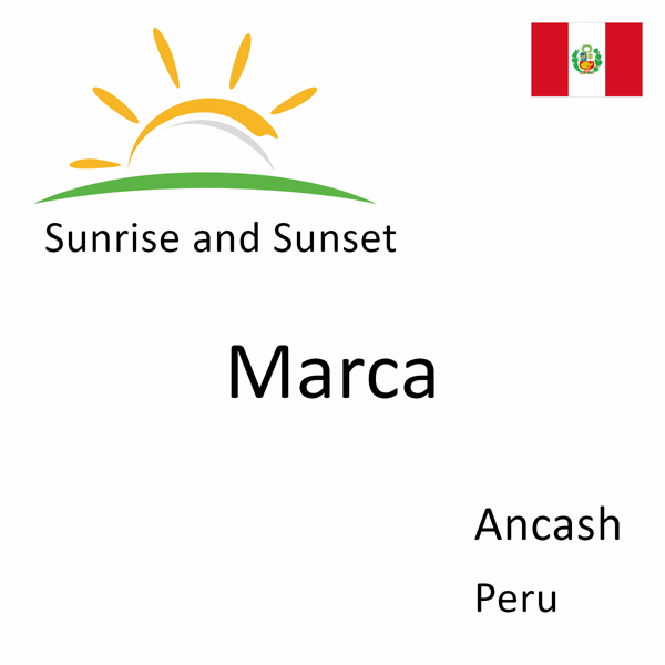 Sunrise and sunset times for Marca, Ancash, Peru