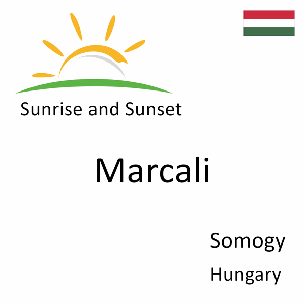 Sunrise and sunset times for Marcali, Somogy, Hungary