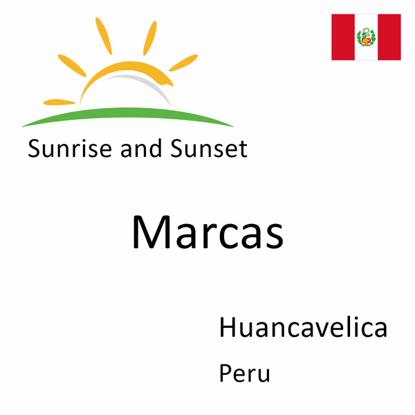 Sunrise and sunset times for Marcas, Huancavelica, Peru