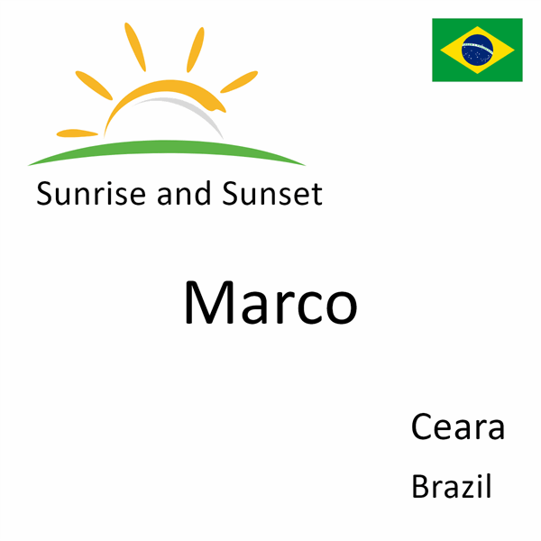 Sunrise and sunset times for Marco, Ceara, Brazil