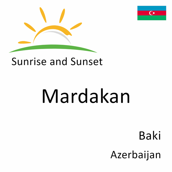 Sunrise and sunset times for Mardakan, Baki, Azerbaijan