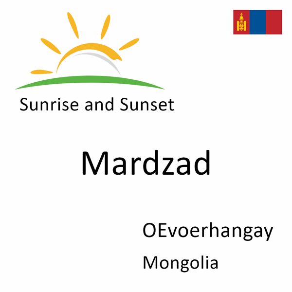 Sunrise and sunset times for Mardzad, OEvoerhangay, Mongolia