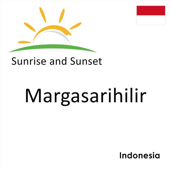 Sunrise and sunset times for Margasarihilir, Indonesia