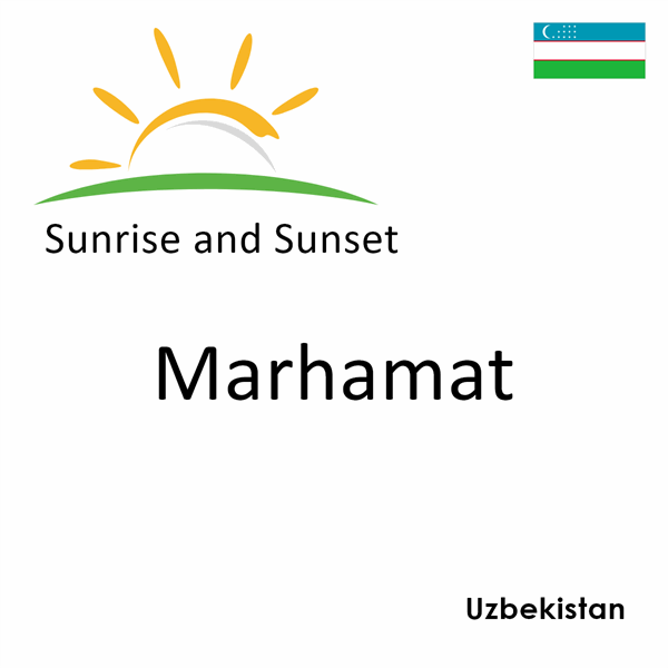 Sunrise and sunset times for Marhamat, Uzbekistan