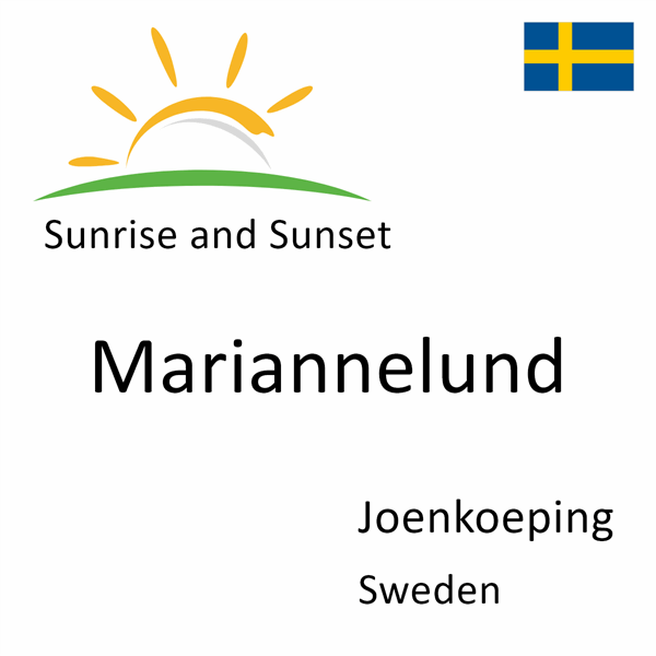 Sunrise and sunset times for Mariannelund, Joenkoeping, Sweden