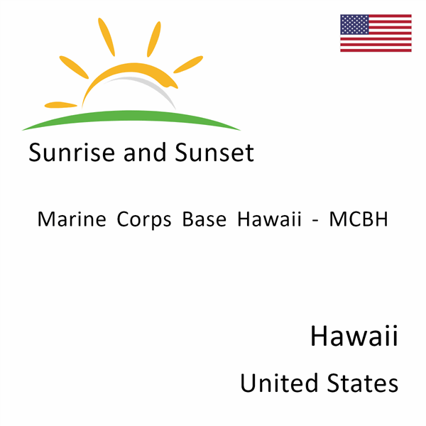 Sunrise and sunset times for Marine Corps Base Hawaii - MCBH, Hawaii, United States