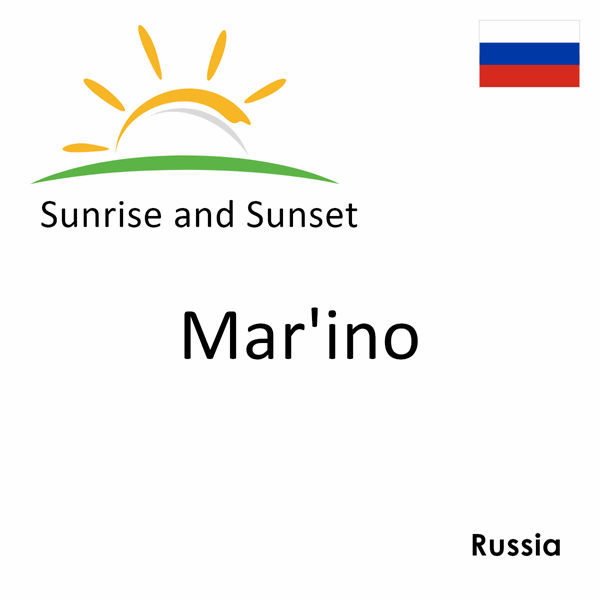 Sunrise and sunset times for Mar'ino, Russia