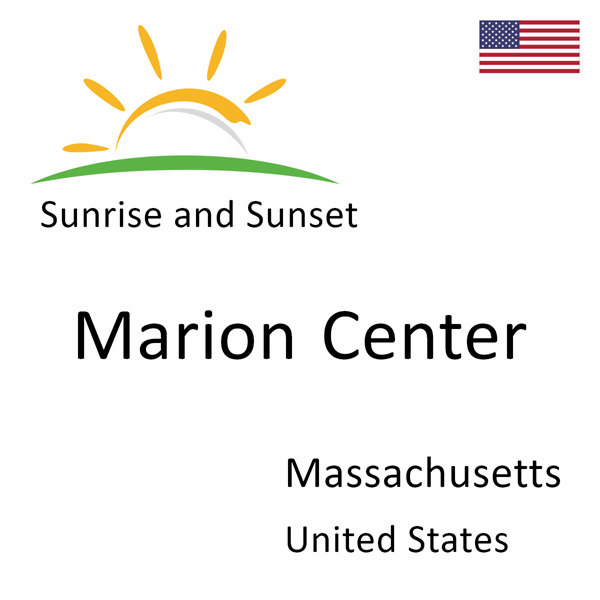 Sunrise and sunset times for Marion Center, Massachusetts, United States