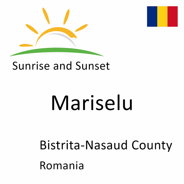 Sunrise and sunset times for Mariselu, Bistrita-Nasaud County, Romania