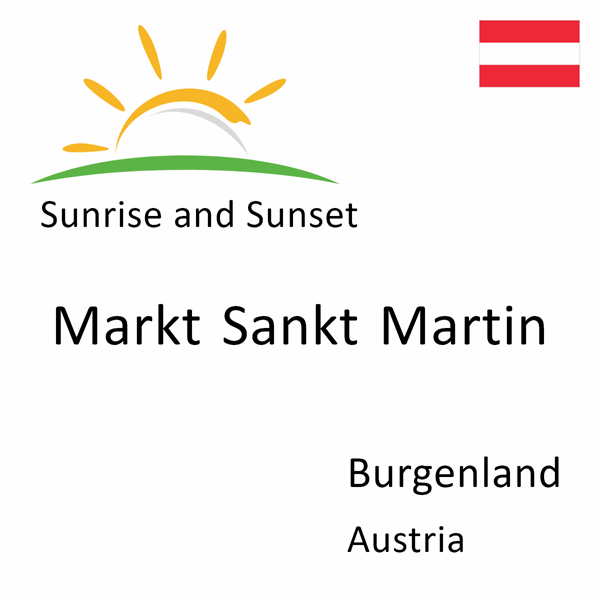 Sunrise and sunset times for Markt Sankt Martin, Burgenland, Austria
