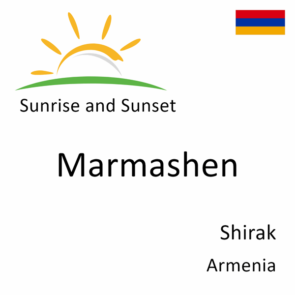 Sunrise and sunset times for Marmashen, Shirak, Armenia