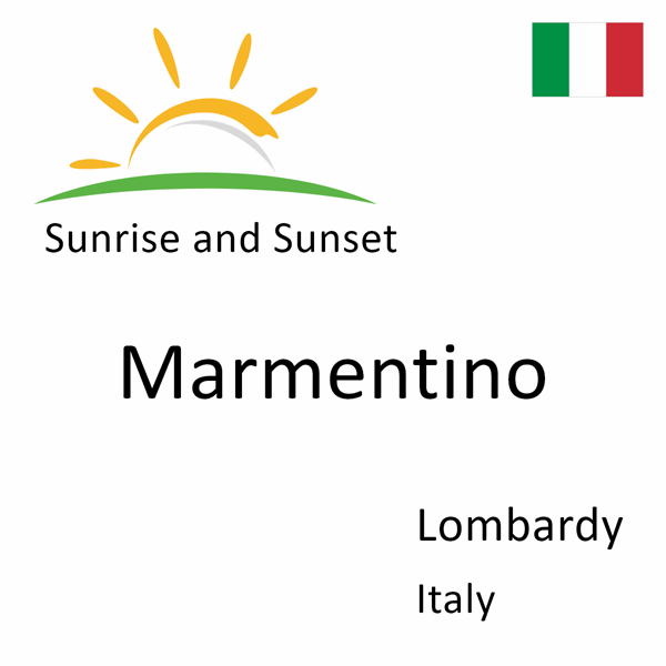 Sunrise and sunset times for Marmentino, Lombardy, Italy
