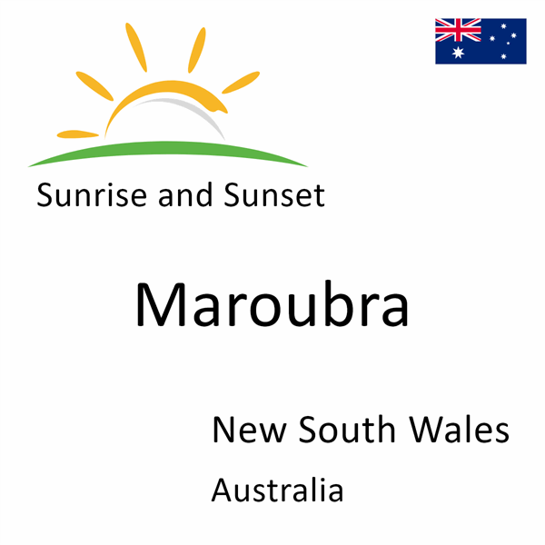 Sunrise and sunset times for Maroubra, New South Wales, Australia