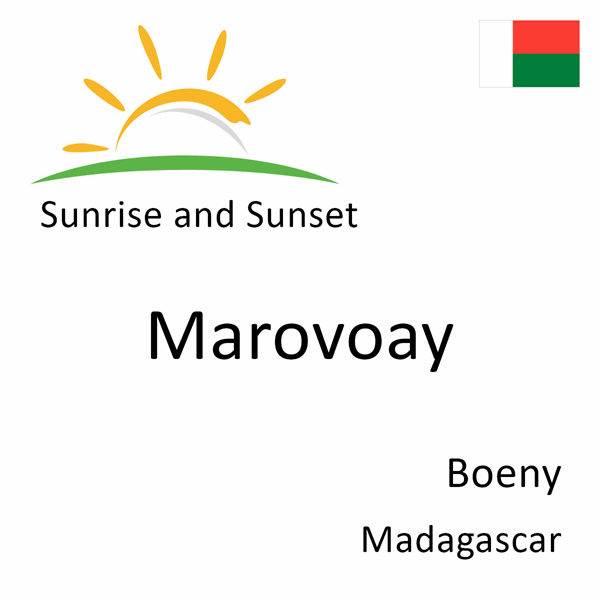 Sunrise and sunset times for Marovoay, Boeny, Madagascar