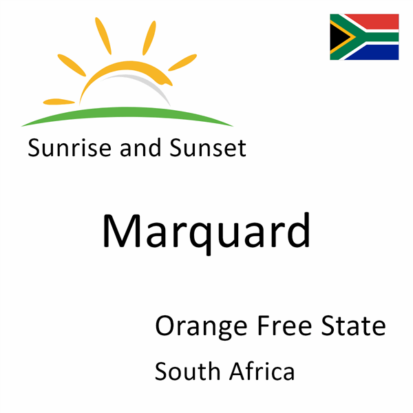 Sunrise and sunset times for Marquard, Orange Free State, South Africa
