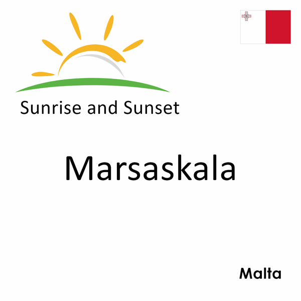 Sunrise and sunset times for Marsaskala, Malta