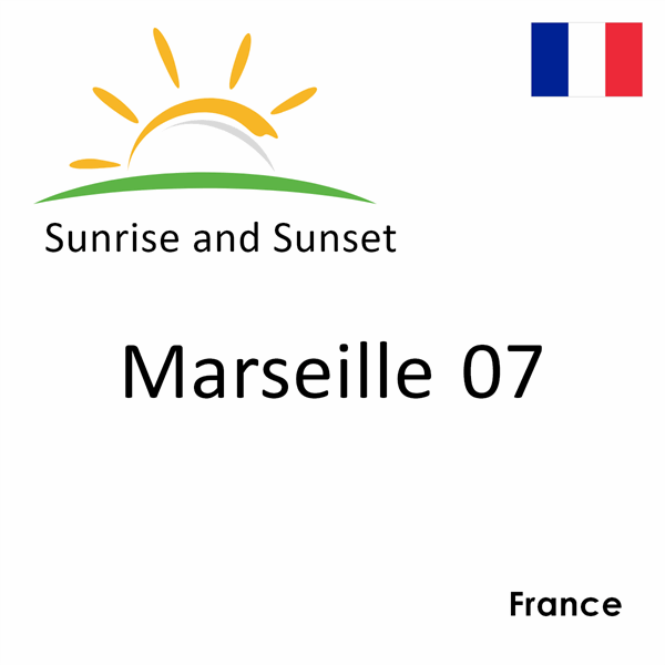 Sunrise and sunset times for Marseille 07, France